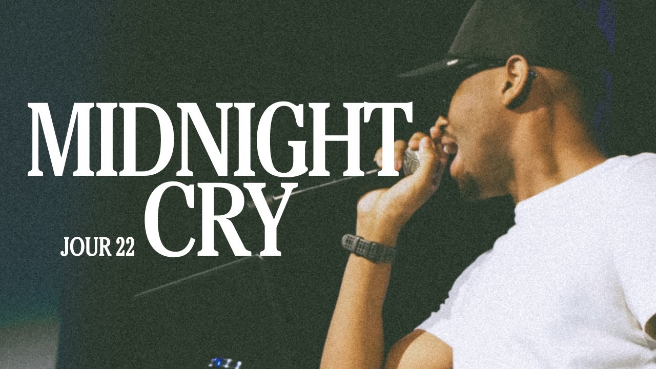 C'EST POSITIF | MIDNIGHT CRY | JOUR 22