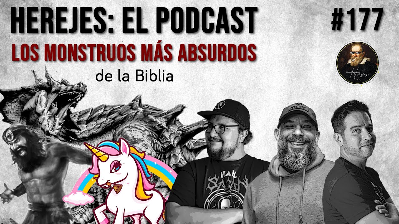 Herejes E177: Los monstruos más absurdos de la Biblia