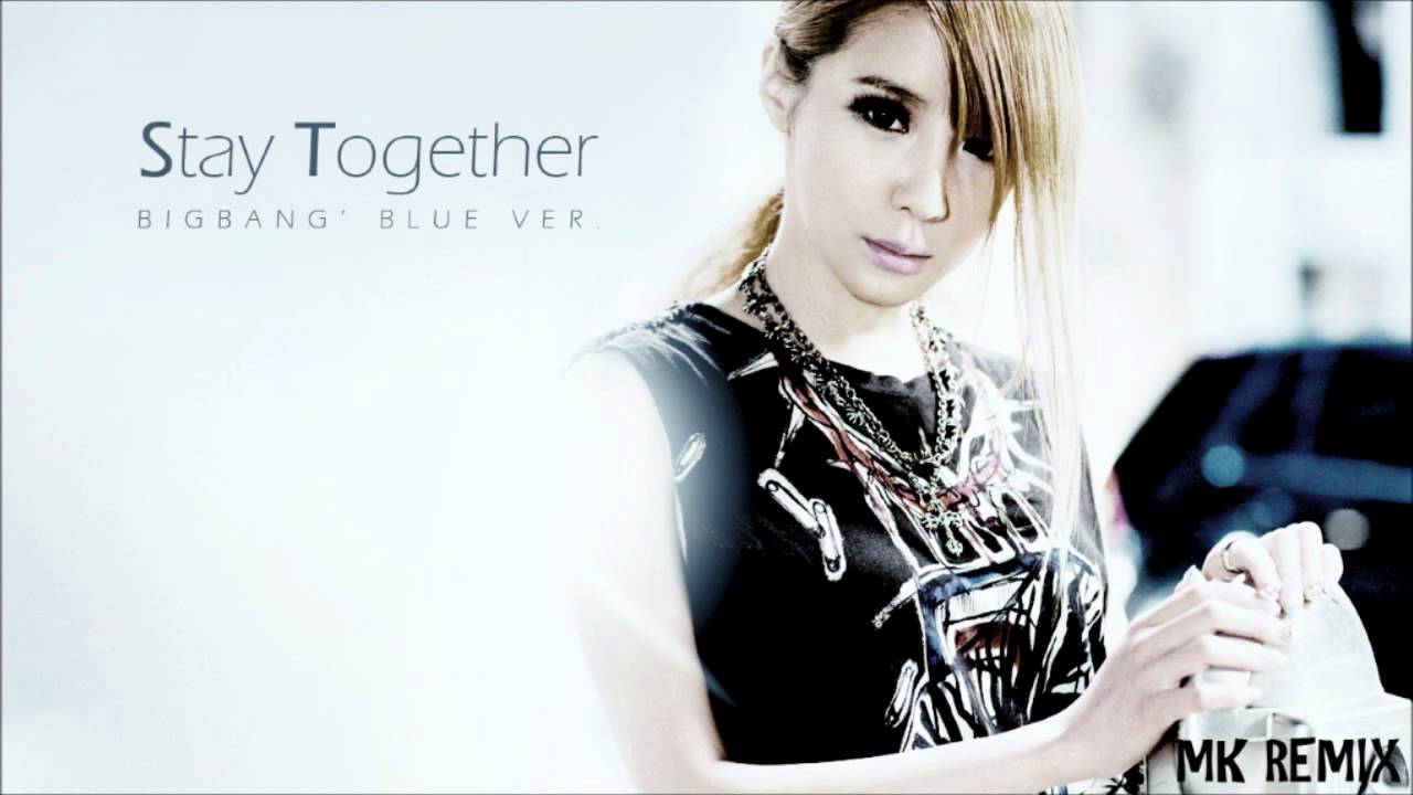 [MK REMIX] 2NE1 - Stay Together (BLUE Ver.)