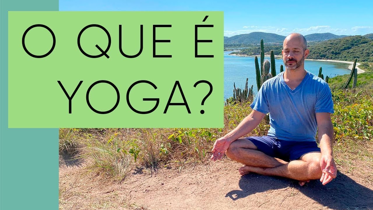 O que é yoga - Para que serve?