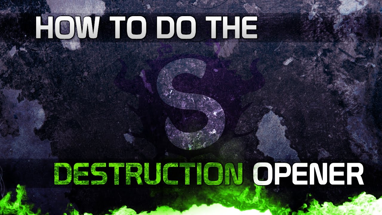 [5.4 GUIDE] Destruction Opener