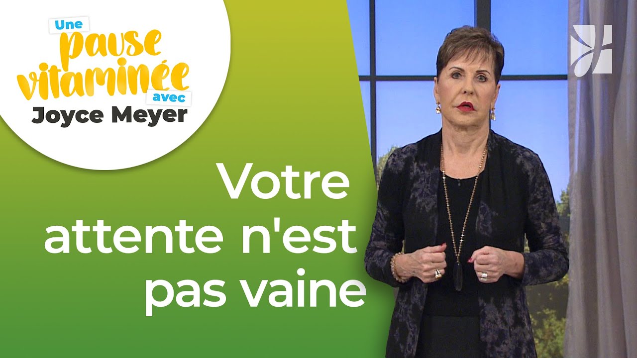 Pourquoi attendre Dieu n&rsquo;est jamais une perte de temps | Pause vitamin&eacute;e avec Joyce