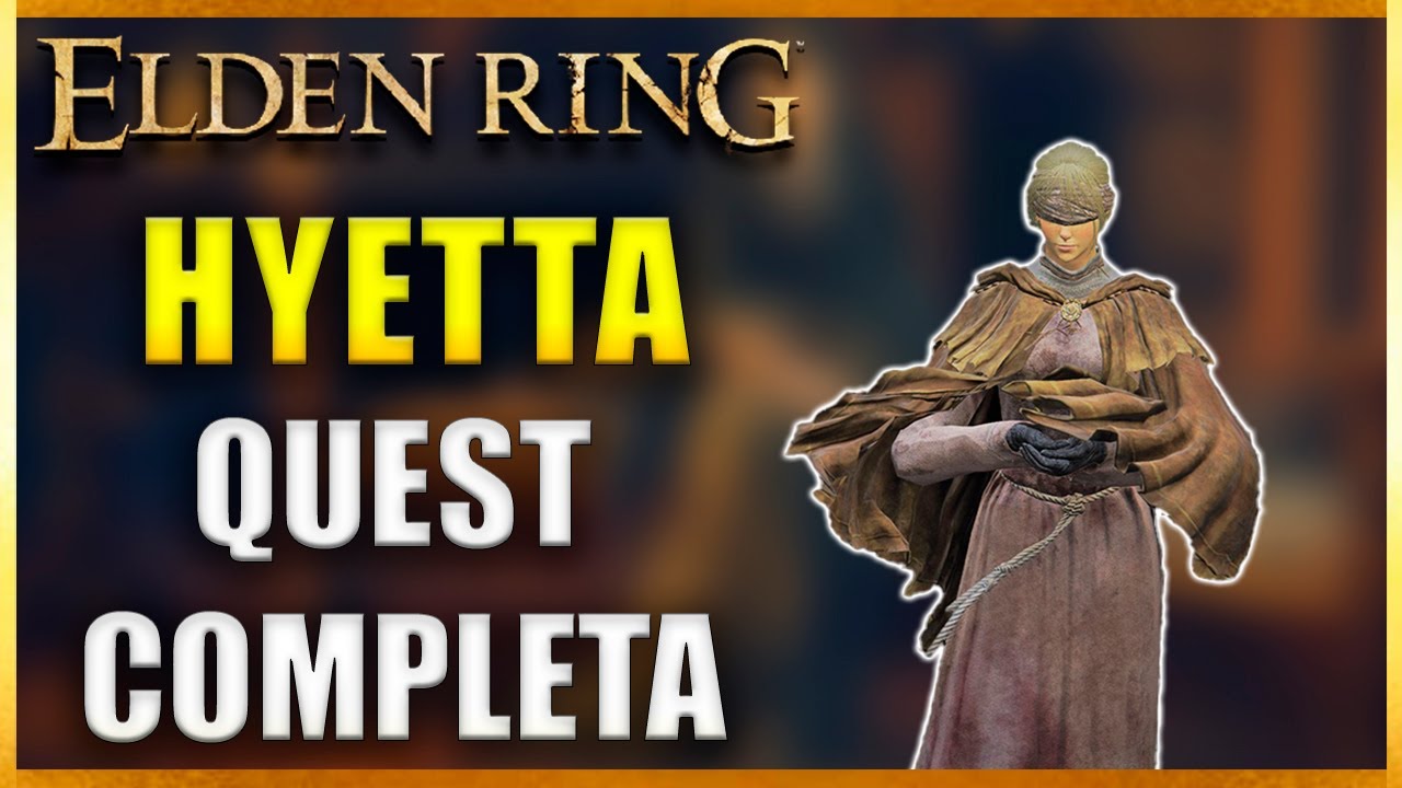 Elden Ring Hyetta Quest Completa