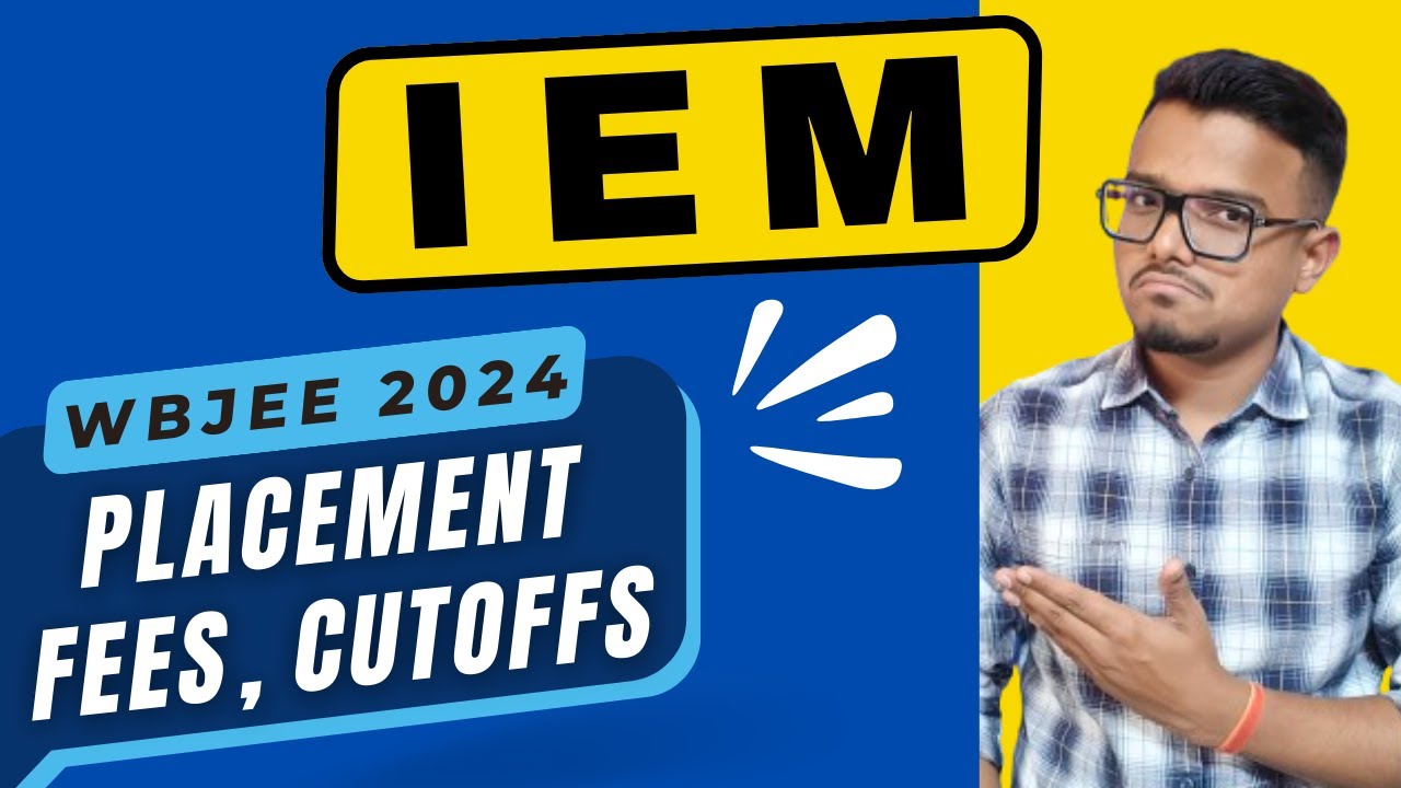 IEM Kolkata | Placements, Fees, Cutoffs | WBJEE 2024