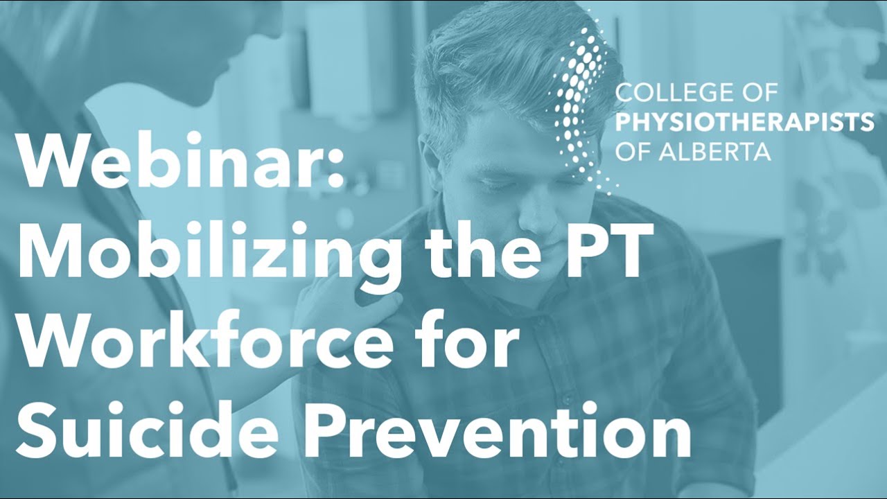 Webinar: Mobilizing the Physiotherapy Workforce for Suicide Prevention