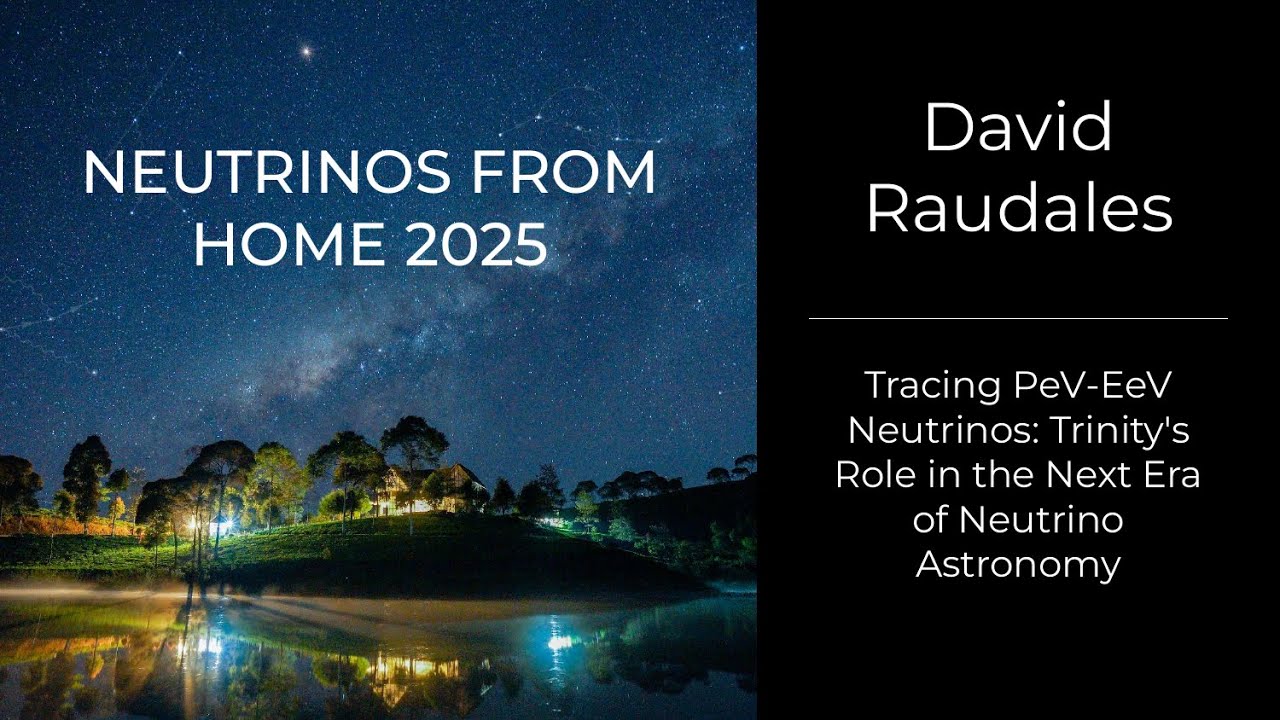 David Raudales - Tracing PeV-EeV Neutrinos: Trinity's Role in the Next Era of Neutrino Astronomy