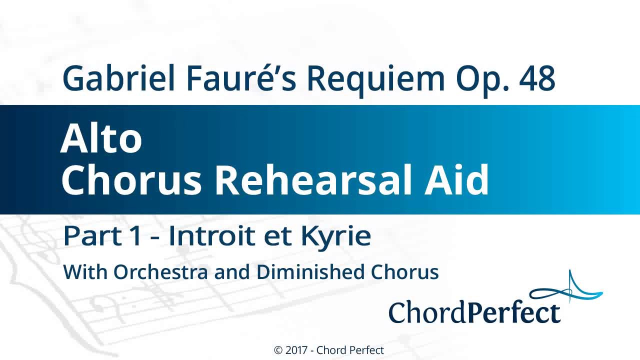 Faur&eacute;'s Requiem Part 1 - Introit et Kyrie - Alto Chorus Rehearsal Aid