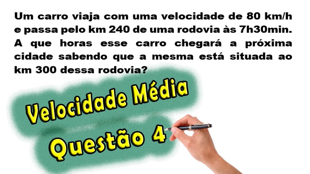 Física - Velocidade Média | Questão 4 | Prof. Edson Dias