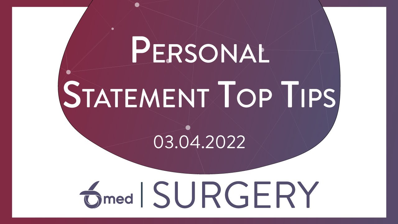 Top Tips For Your Medical Personal Statement | 6med Surgery