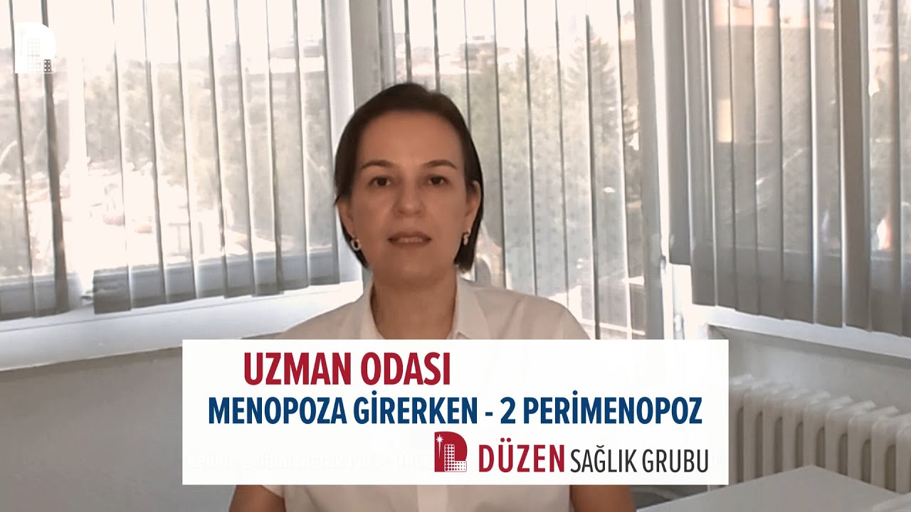 Uzman Odası: Menopoza Girerken | 2. B&ouml;l&uuml;m: Perimenopoz