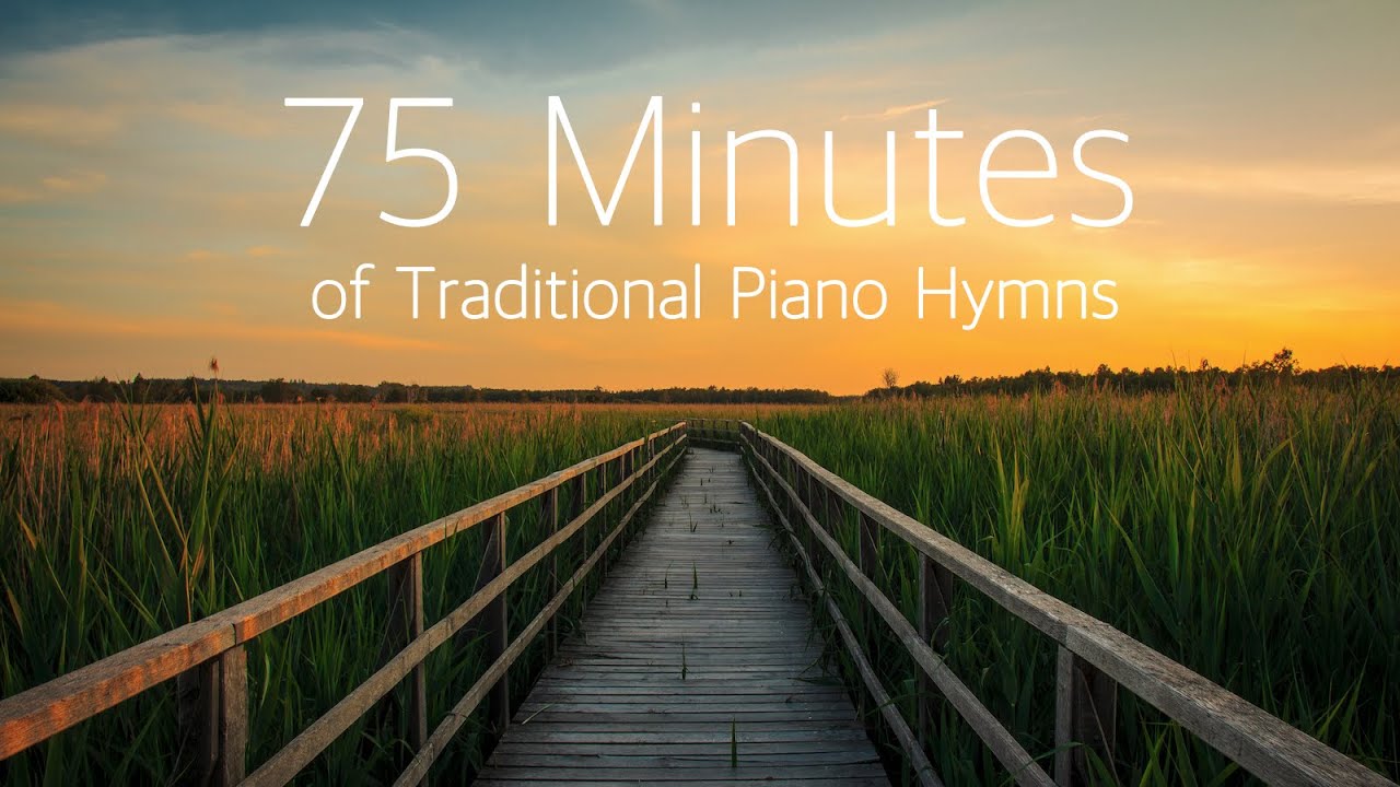 75 Minutes of Traditional Piano Hymns | 4k Photography | 30 Classic Favorites