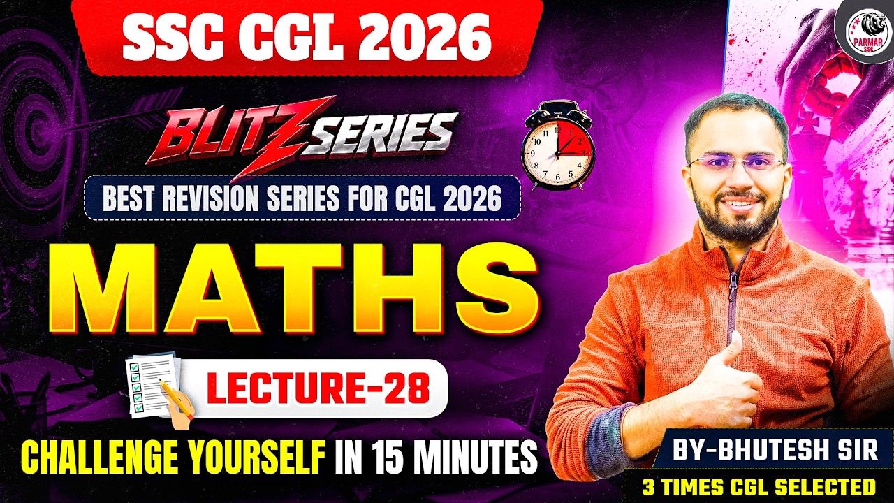 SSC CGL 2026 | BLITZ SERIES | MATHS MOCK TEST - 28 | BY BHUTESH SIR | PARMAR SSC