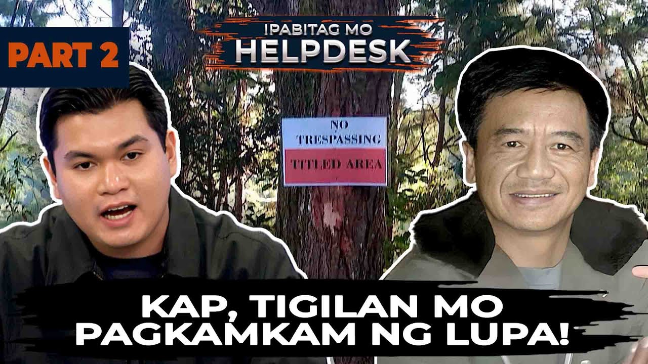 Part 2: Pribadong Lupa, Binakuran na ni Kap! Gagawin daw niyang Ecopark!