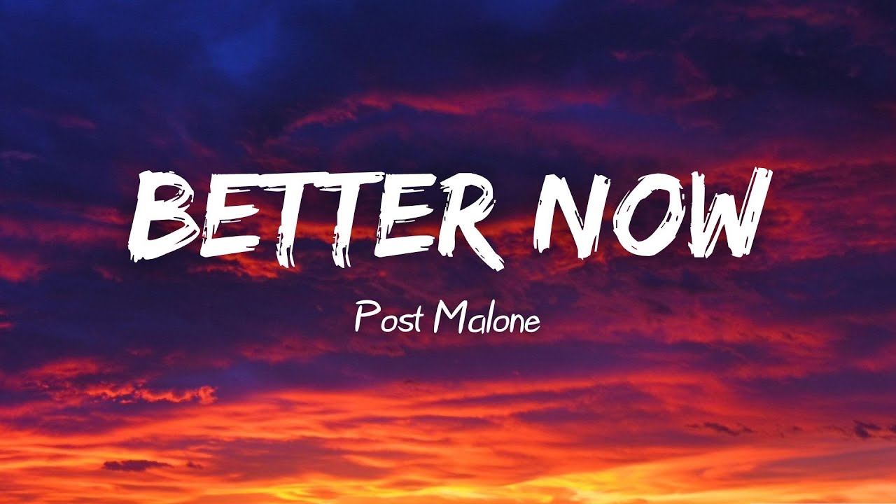 Post Malone - Better Now (Lyrics)