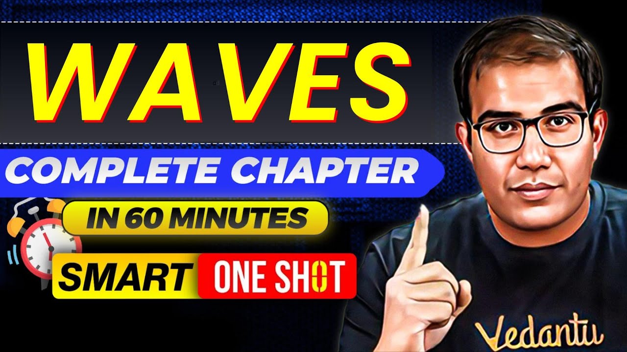 JEE 2026 | Complete Waves in 60 Minutes | SMART ONE SHOT | Class 11th JEE | Vinay Shur Sir