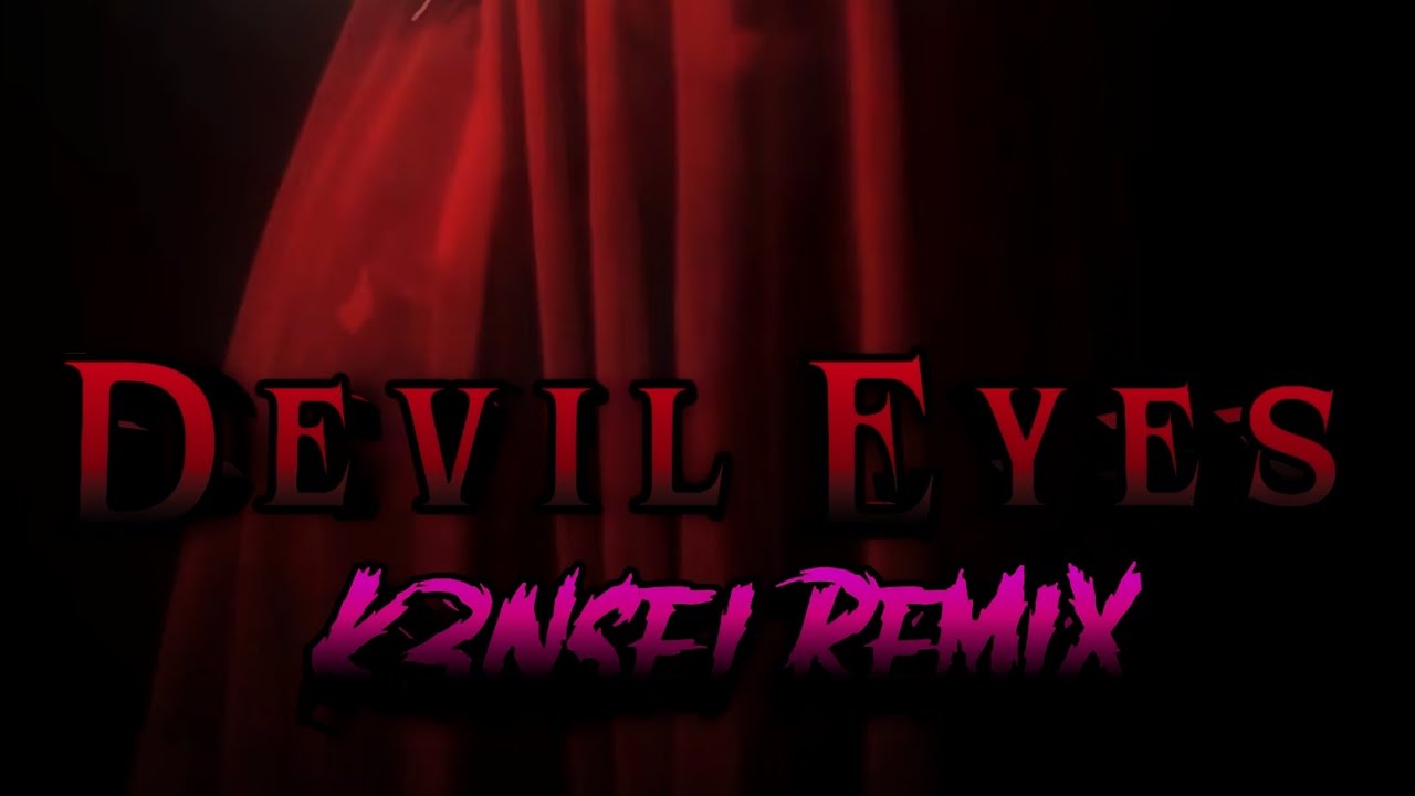 ZODIVK - Devil Eyes (K3NSEI REMIX)