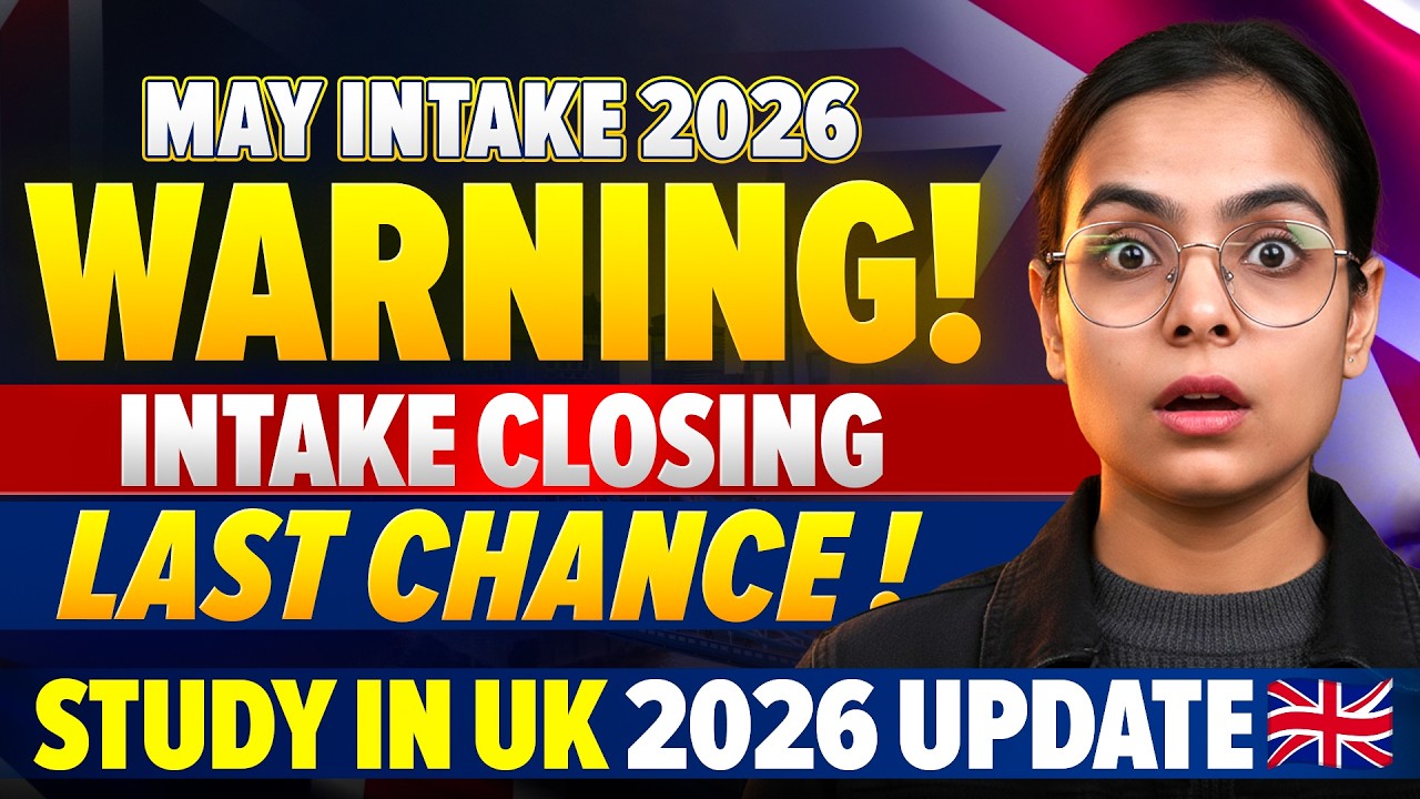 UK May Intake 2026 Warning | Limited Seats & CAS, Tight Deadlines | Study In UK