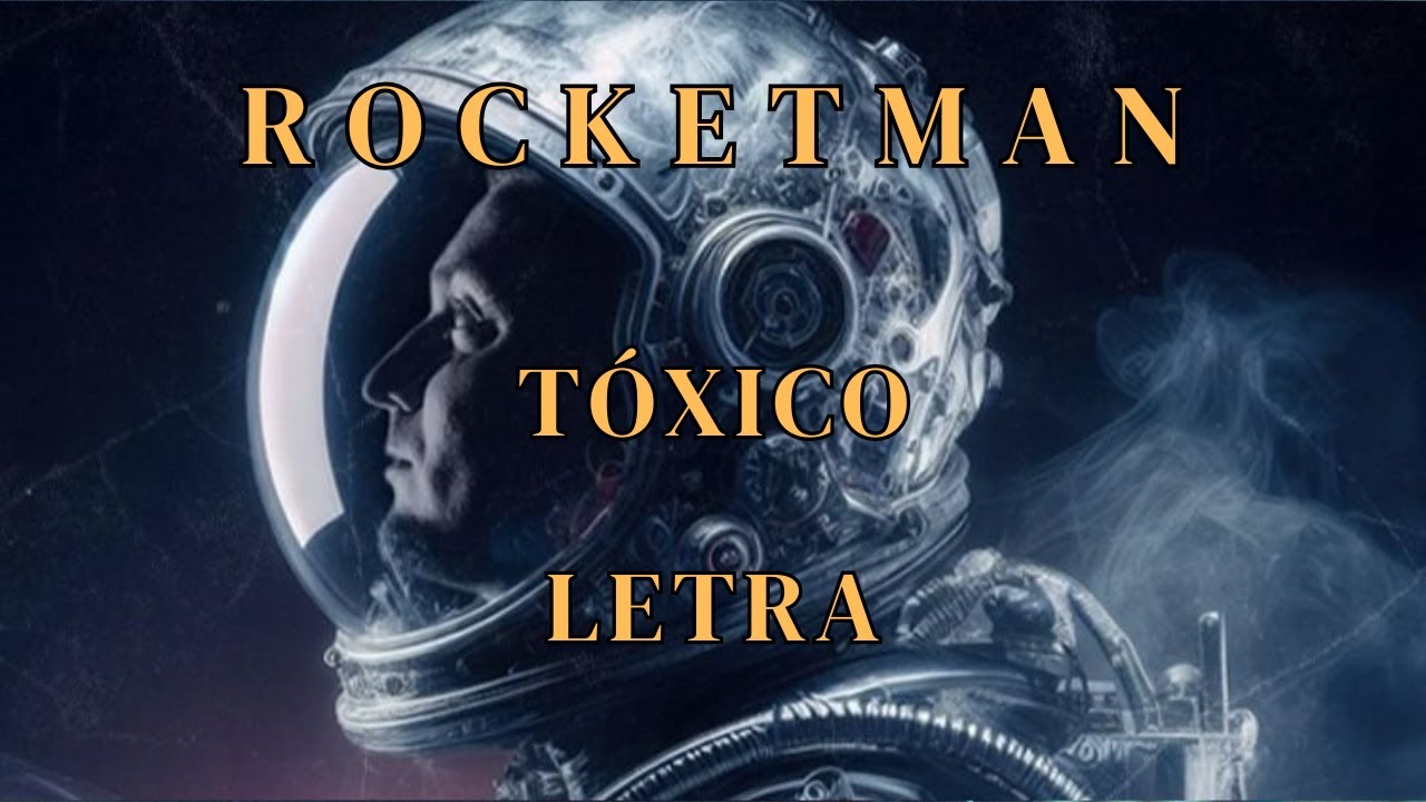 AMBKOR - TÓXICO | LETRA #ROCKETMAN