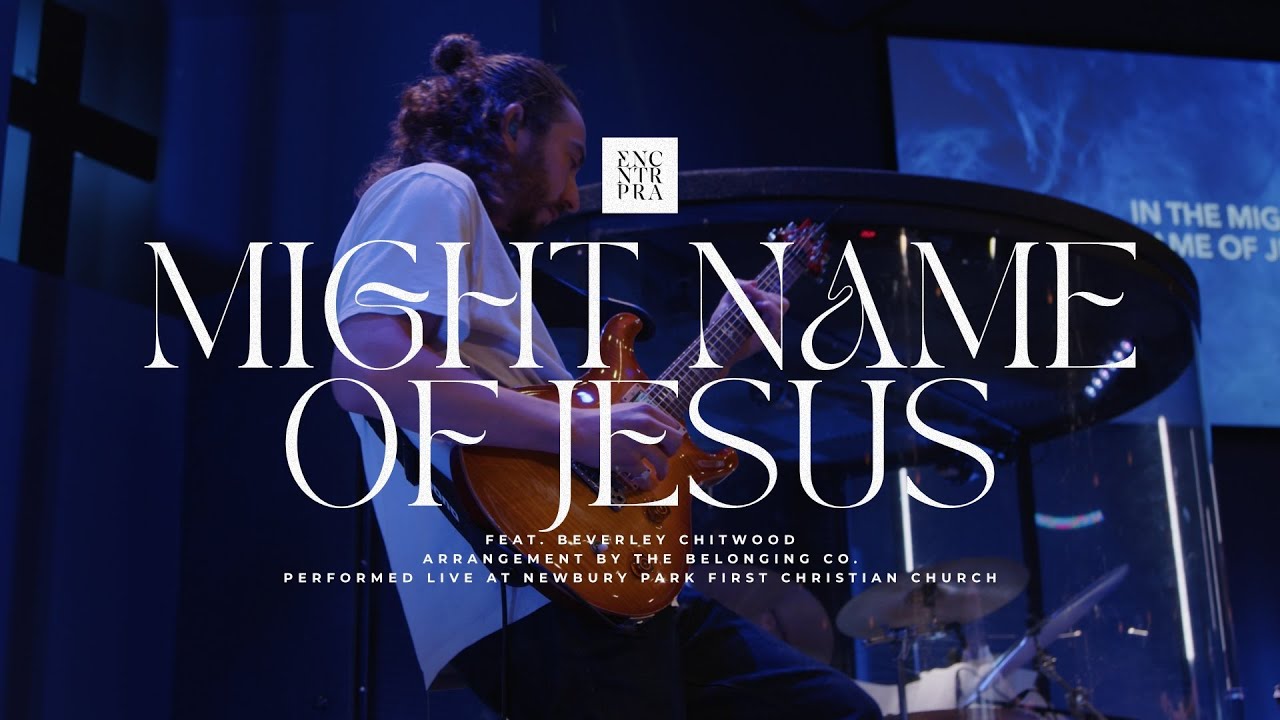 Mighty Name of Jesus (LIVE) - Encounter Praise - feat. Beverley Chitwood