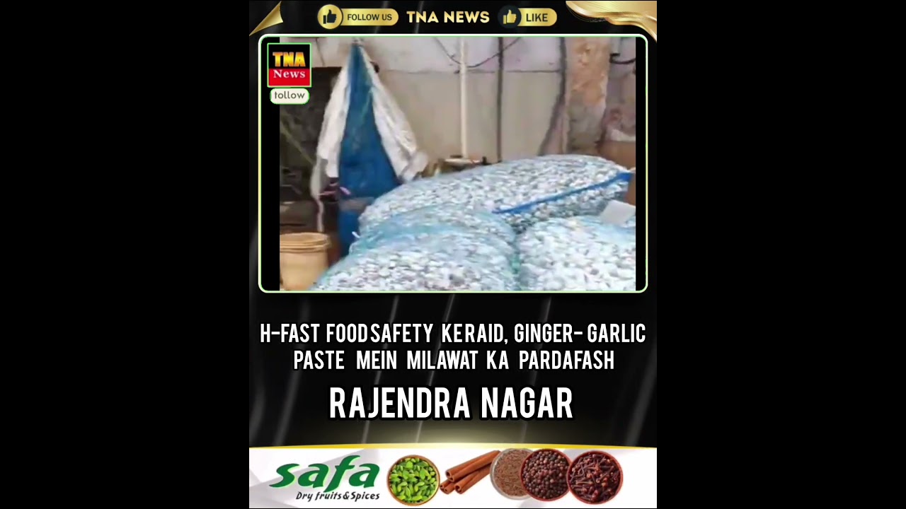 H-FAST Ka Rajendranagar Mein Food Safety Raid, Ginger-Garlic Paste Mein Milawat Ka Pardafash