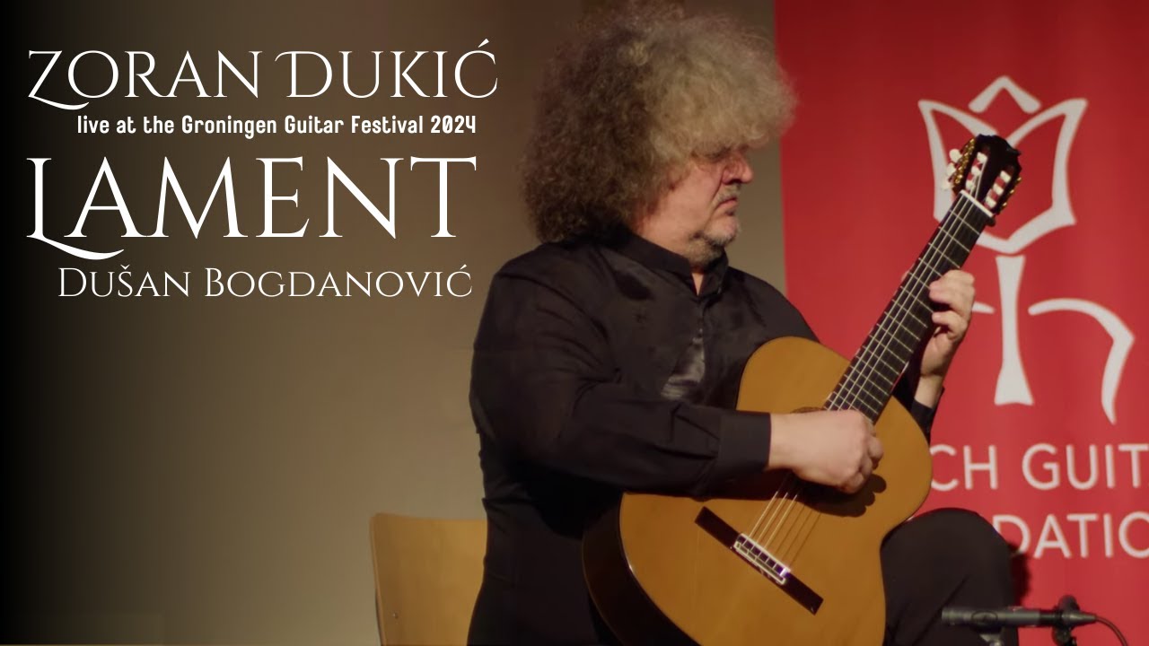 Zoran Dukić plays 'Lament' by Dušan Bogdanović