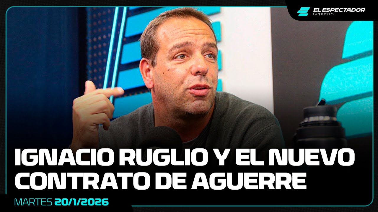 IGNACIO RUGLIO CONFIRMÓ QUE SE SOLUCIONÓ EL CONTRATO DE WASHINGTON AGUERRE | 20/1/2026