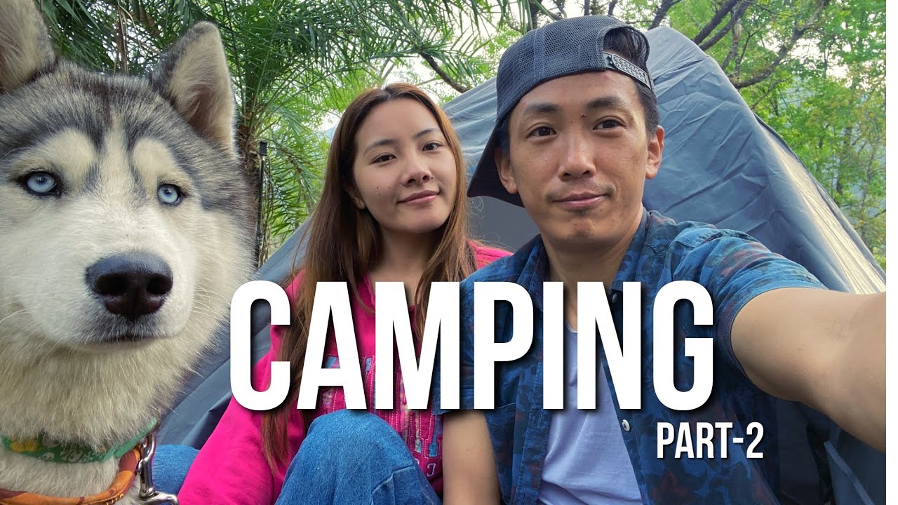 Camping with my wife and dogs / part-2 / 📍Lamlang Gate