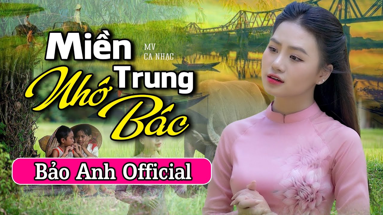 Miền Trung Nhớ Bác - Bảo Anh Offical 🎵Tuyệt Phẩm Dân Ca Xứ Nghệ Hay Nhất | Nghẹn Lòng Người Nghe