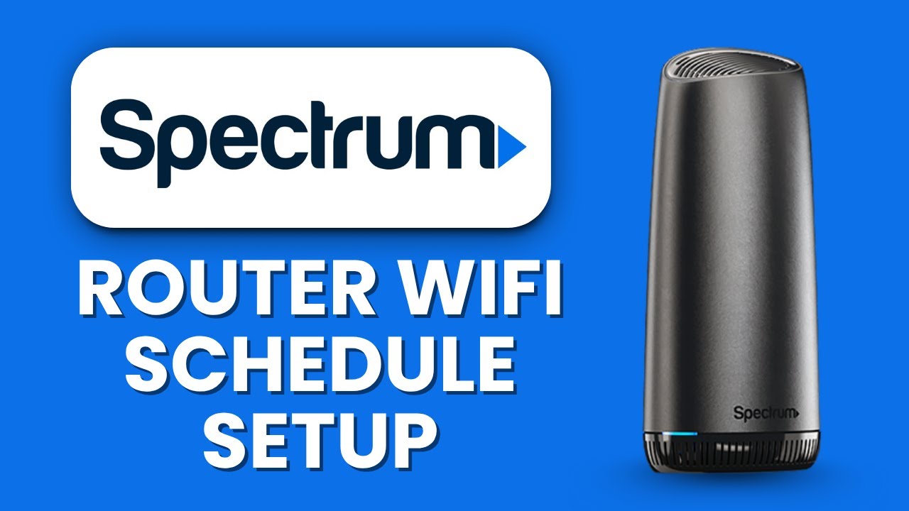 Spectrum Router Wi-Fi Schedule Setup ⏰ Automate Your Network