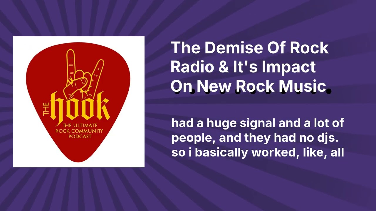 The Demise Of Rock Radio & It's Impact On New Rock Music | The Hook Rocks!