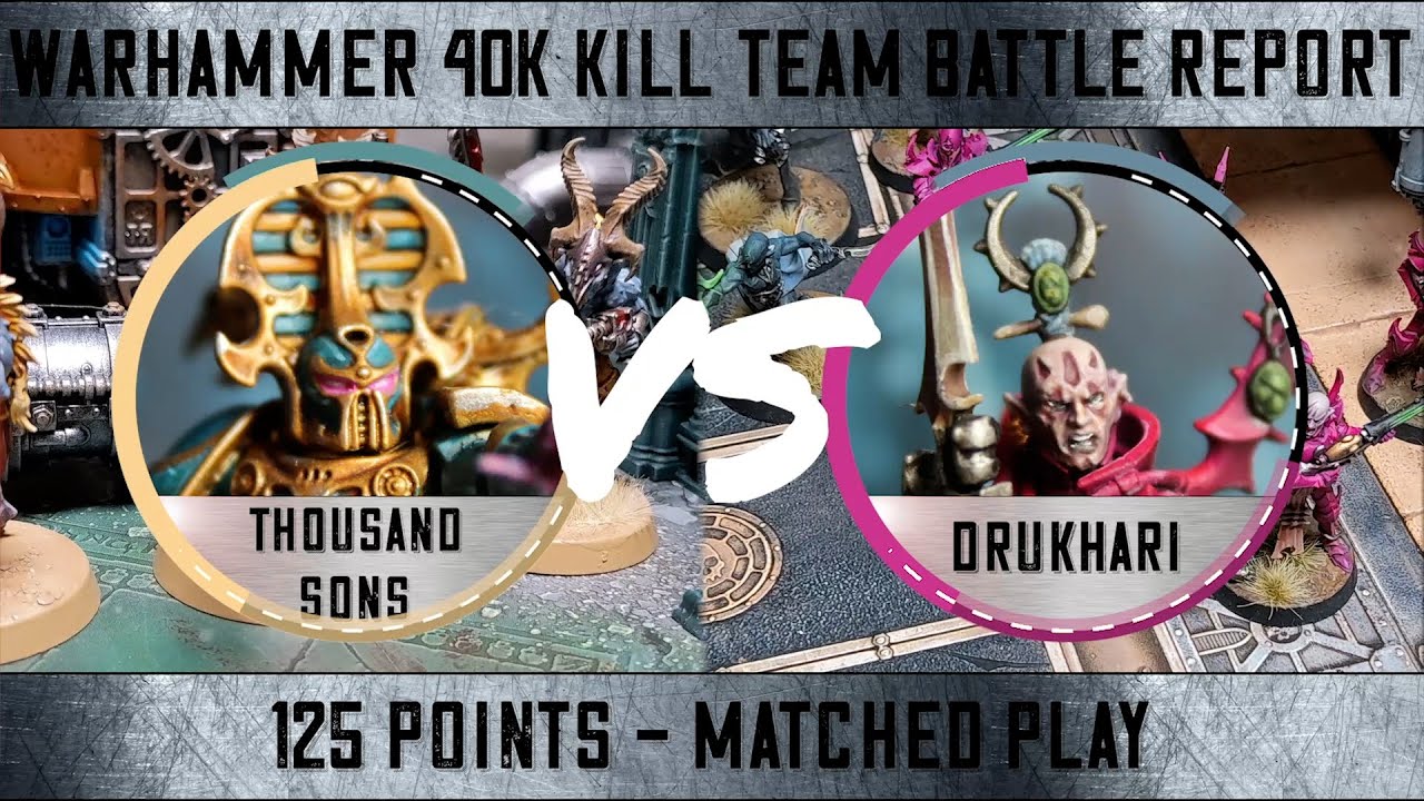 Thousand Sons VS Drukhari / Warhammer 40k Kill team Battle Report 125 Points