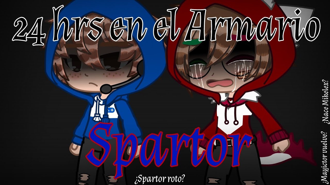 💔✨24 hrs en el armario✨🥀 (GC/Retos) (Compas/Historia) (💙Spartor❤) Especial 70k✨💞