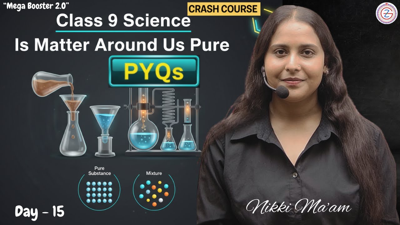 Class 9 PYQs Is Matter Around Us Pure | Mega Booster 2.0 Crash Course Day 16  | Nikki Ma'am