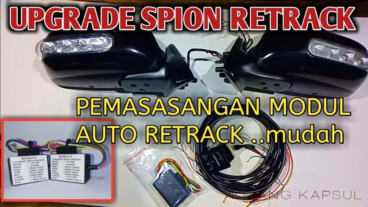 CARA PASANG MODUL AUTO RETRACK ❗ KIJANG KAPSUL UPGRADE SPION LIPAT