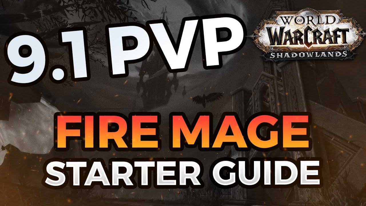 🔥 Fire Mage Shadowlands 9.1 PVP Starter Guide. (Changes, Talents, Covenants, Legendaries)