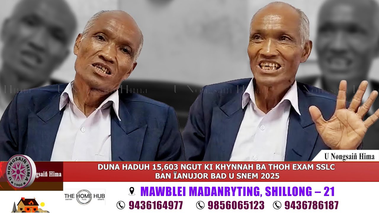 DUNA HADUH 15,603 NGUT KI KHYNNAH BA THOH EXAM SSLC BAN ÏANUJOR BAD U SNEM 2025