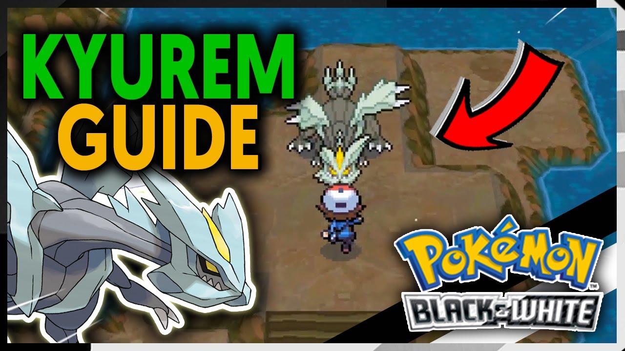 WHERE TO FIND KYUREM ON POKEMON BLACK AND WHITE