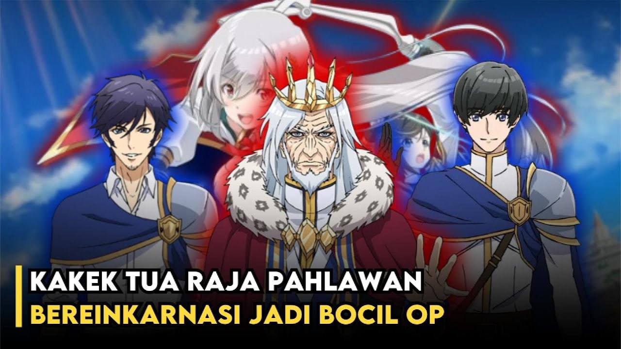 Raja Legendaris Ini Hidup Kembali Demi Jadi Petarung Terkuat! | Alur cerita anime