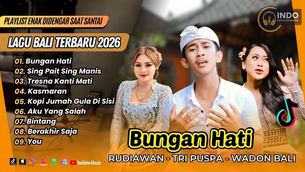 BUNGAN HATI - Rudiawan | SING PAIT SING MANIS | TRESNA KANTI MATI || LAGU BALI VIRAL TERBARU