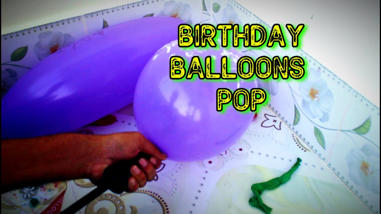 FUN BIRTHDAY BALLOONS POP!! Part-02 || Tiny Balloon