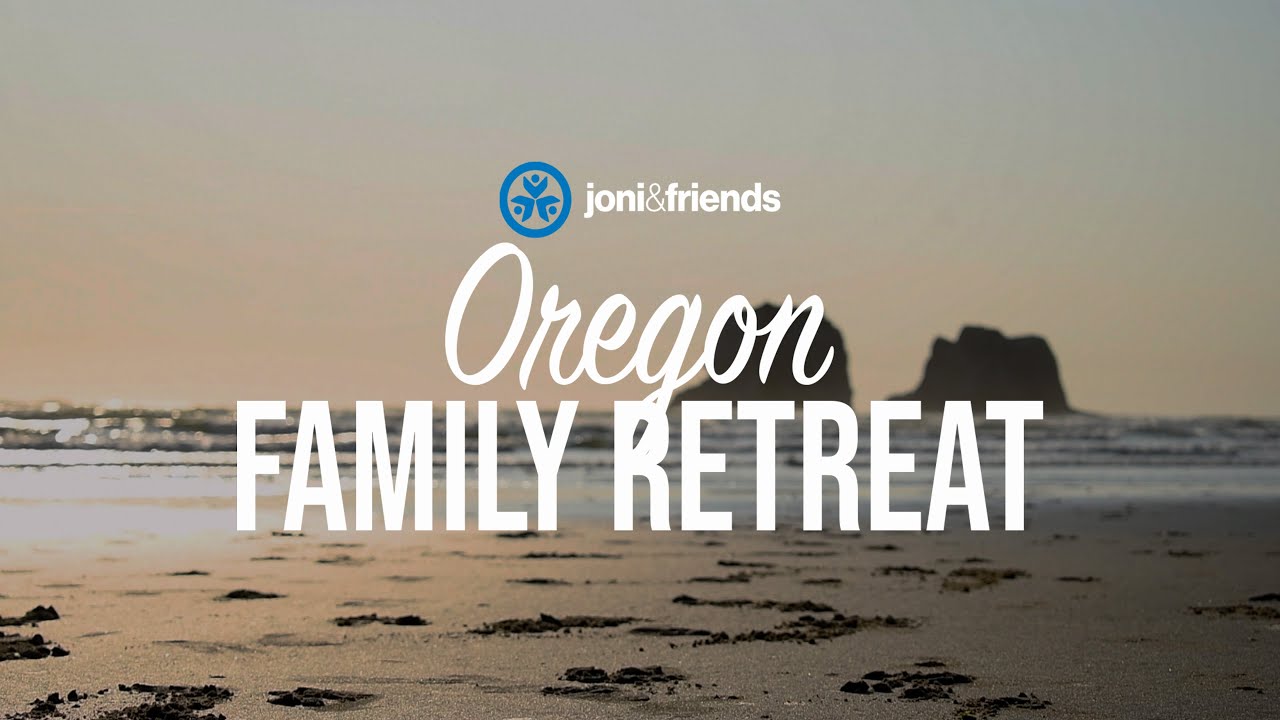 Joni and Friends Oregon Family Retreat
