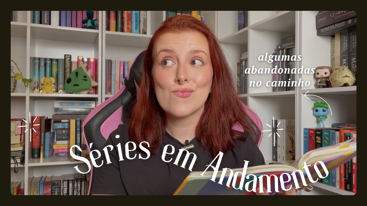 TODAS AS SÉRIES DE LIVROS QUE FINALIZEI, ABANDONEI, QUERO LER E ESTÃO EM ANDAMENTO!