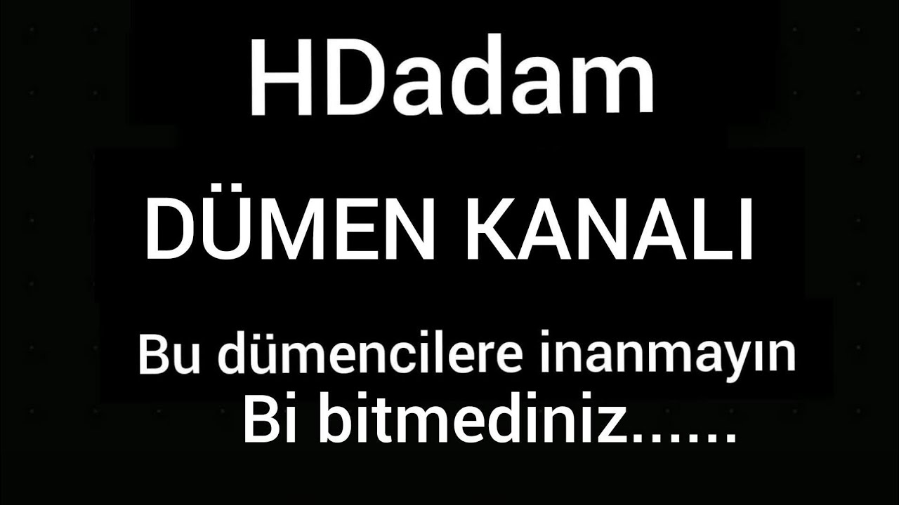 HDadam d&uuml;menci kanalın ger&ccedil;ek y&uuml;z&uuml; izleyin ( G&Ouml;R&Uuml;NT&Uuml;L&Uuml; KANIT HDmadam