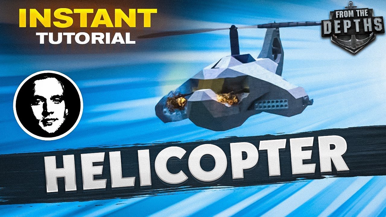 How to build a Helicopter with Dumbfire Missiles - From The Depths INSTANT Tutorial