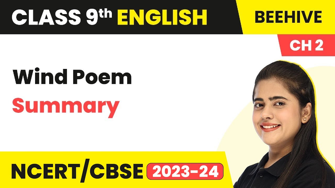 Class 9 English Wind Poem Summary | Class 9 English Chapter 2 Poem | Class 9 English