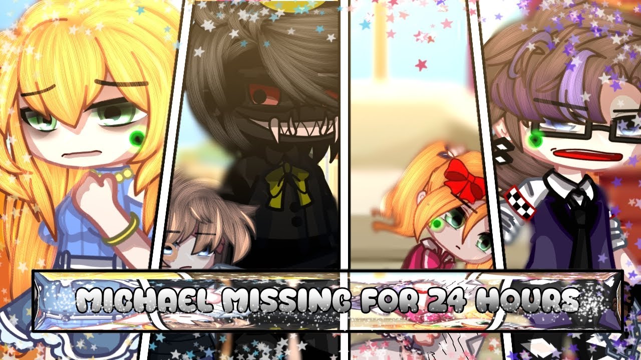 `•Michael Missing For 24 Hours•` // #gachaclub #fnaf #fivenightsatfreddys