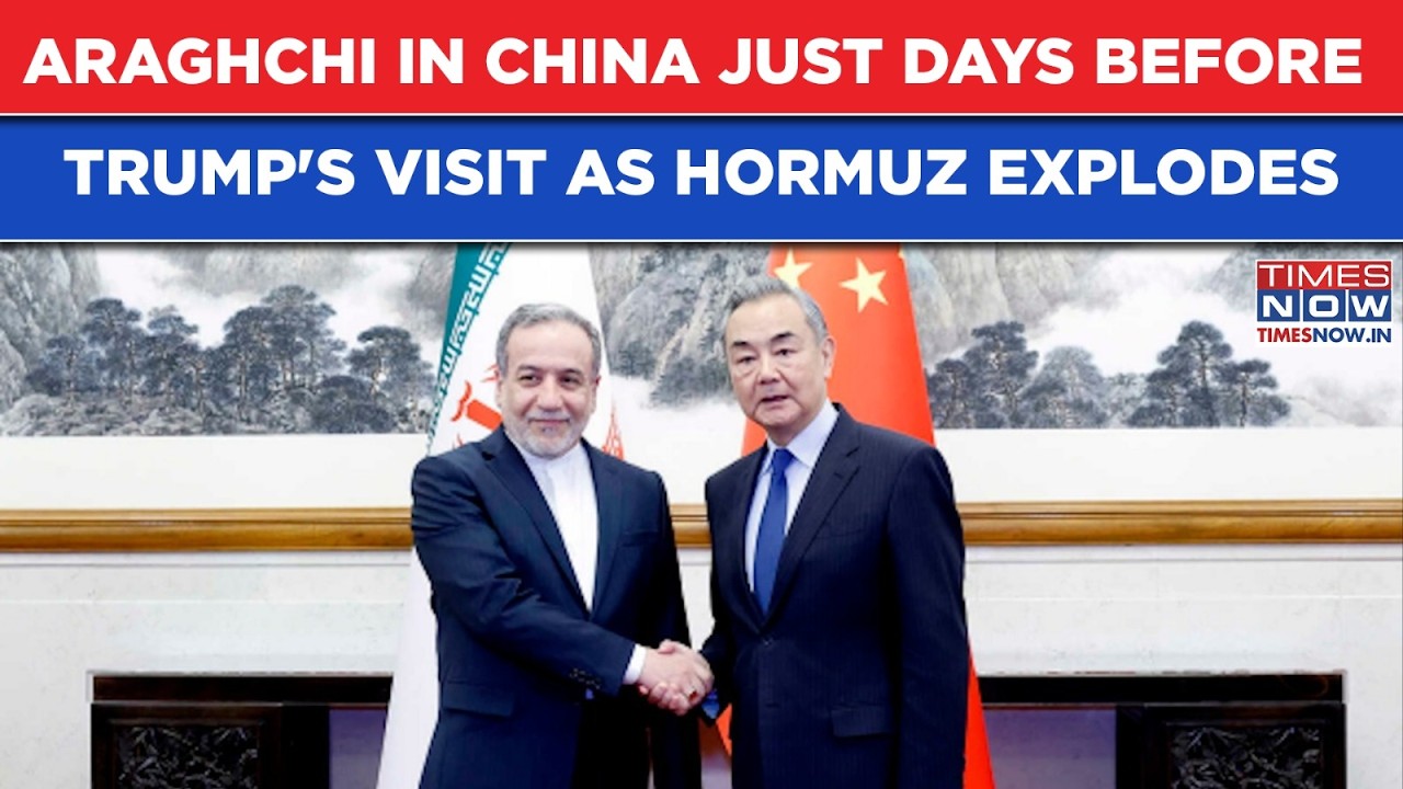Iran War: Araghchi In China On This Day To Meet Xi's FM Days Before Trump Visits As Hormuz Explodes