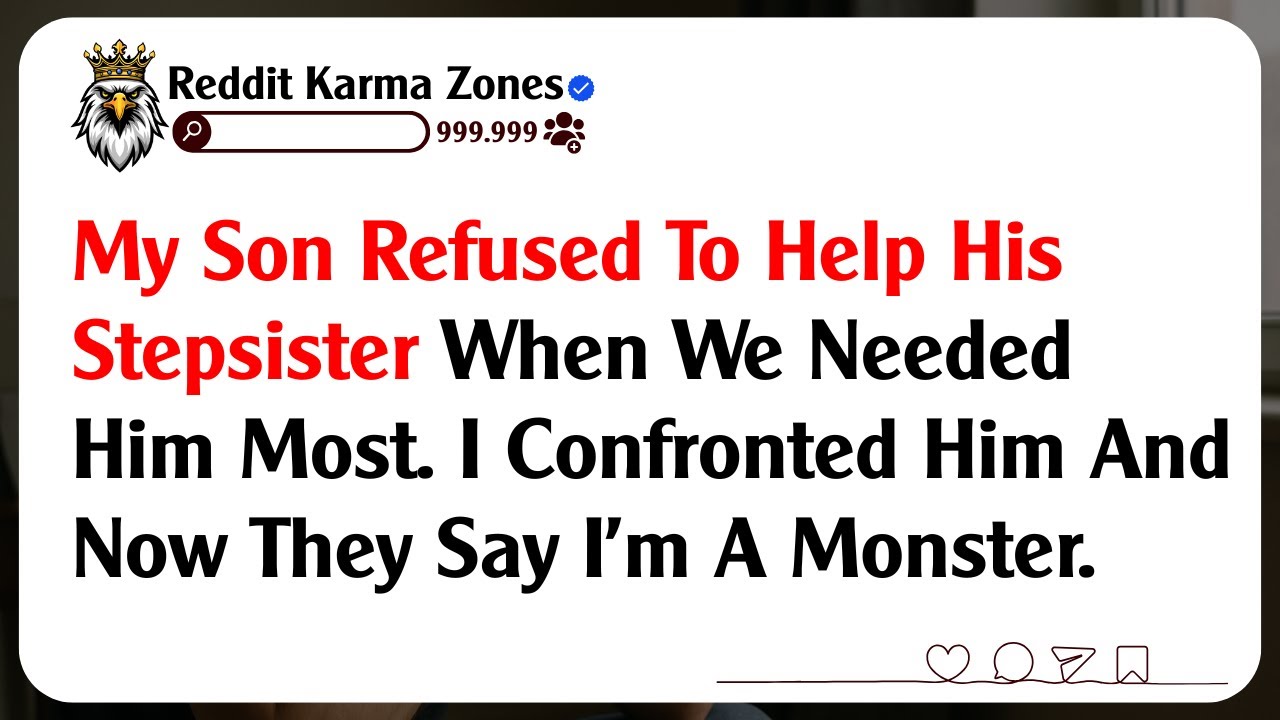 My Son Refused To Help His Stepsister When We Needed Him Most. I Confronted Him And ...