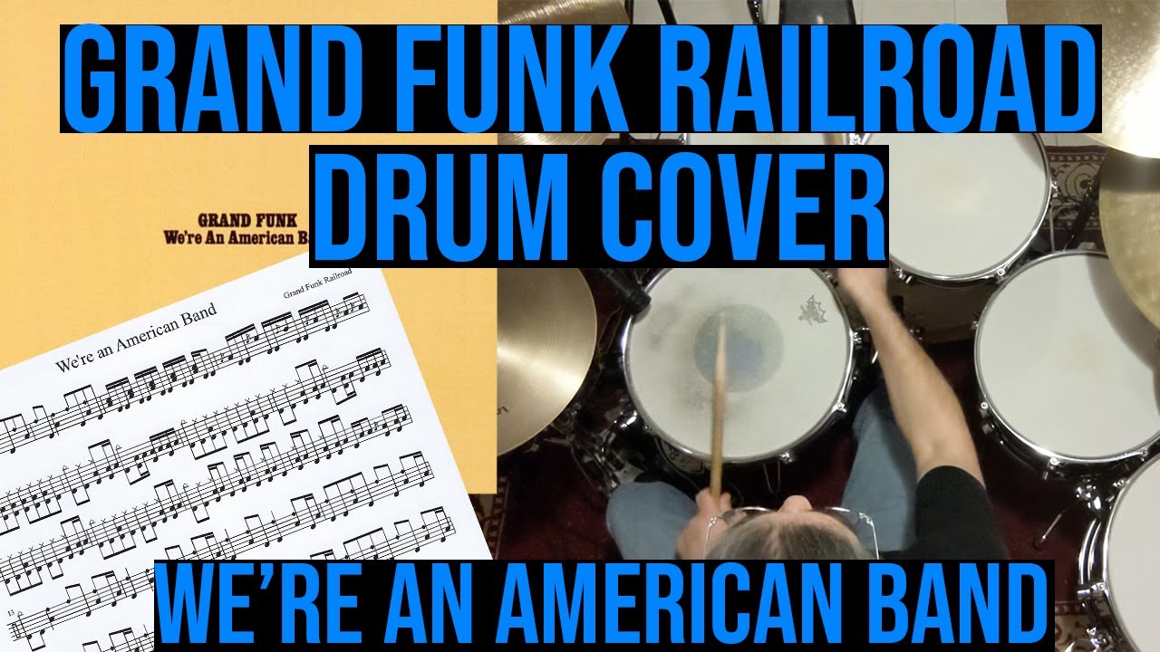 Grand Funk Railroad - We're An American Band | Drum Cover (Transcription pdf link below)