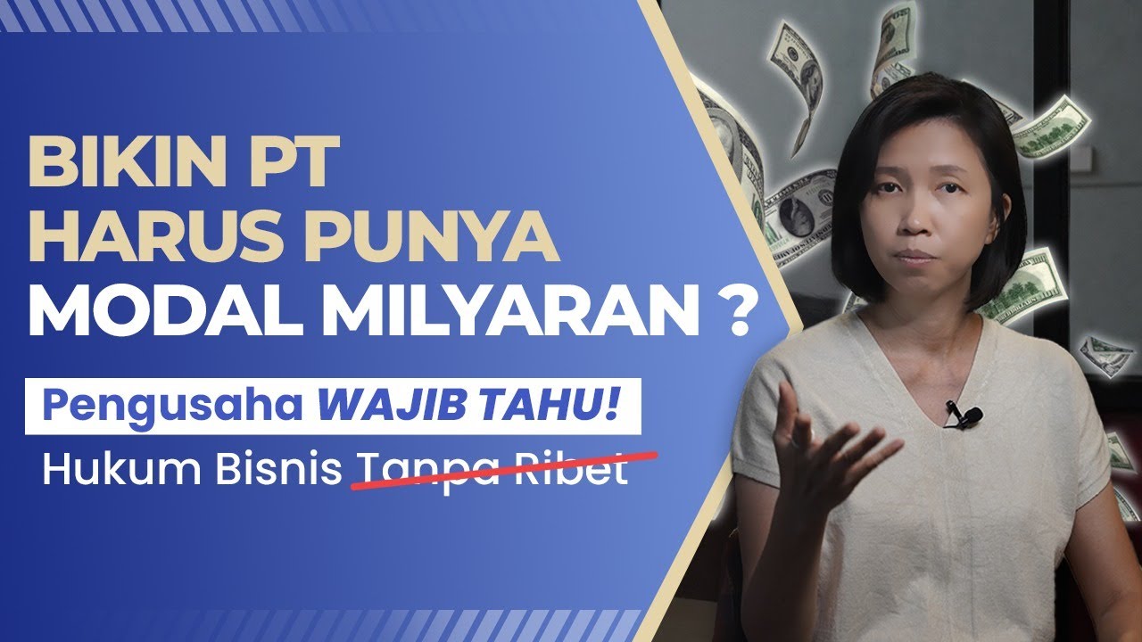 Wajib Tahu! Berapa Modal Minimal PT? | Ulasan Hukum Tanpa Ribet